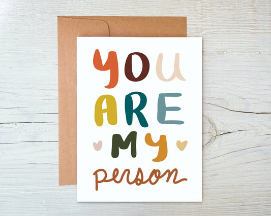 You Are My Person - Valentine’s Day/ Anniversary Card